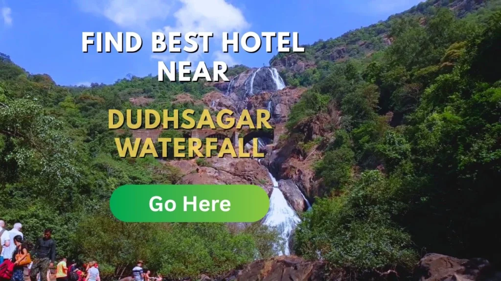 find best hotel near dudhsagar waterfall